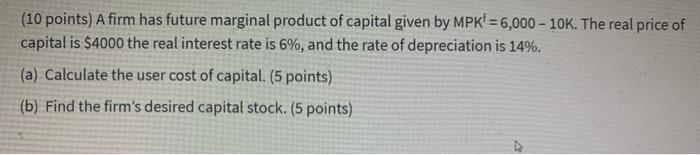 Solved (10 points) A firm has future marginal product of | Chegg.com