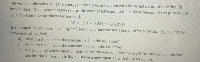 Solved The work of adhesion (W) is the energy per unit area | Chegg.com