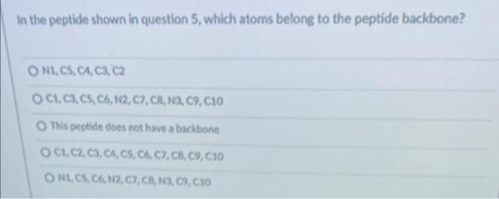 Solved In the peptide shown in question 5 , which atoms | Chegg.com