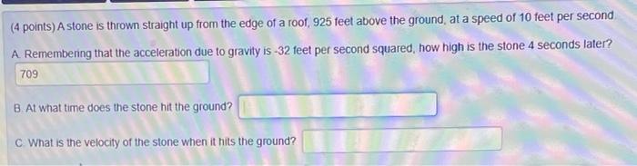 Solved (4 points) A stone is thrown straight up from the | Chegg.com