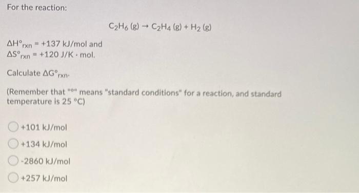 Solved For the reaction C2H6 g C2H4 g H2 g AH rxn