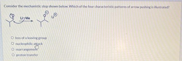 Solved Consider The Mechanistic Step Shown Below Which Of Chegg Com