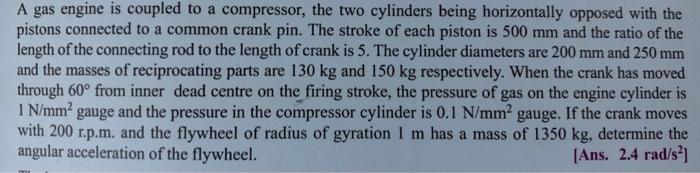 Solved A gas engine is coupled to a compressor, the two | Chegg.com