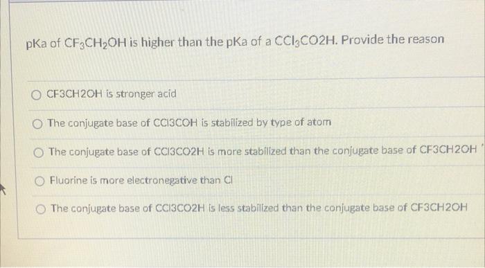Solved pKa of CF3CH2OH is higher than the pka of a CCI,CO2H. | Chegg.com