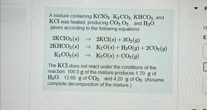 Solved A Mixture Containing Kclo3 K2co3 Khco3 And Kcl Was