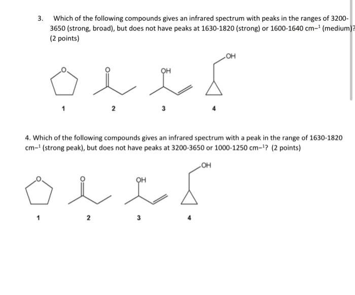 Solved 3. Which of the following compounds gives an infrared | Chegg.com