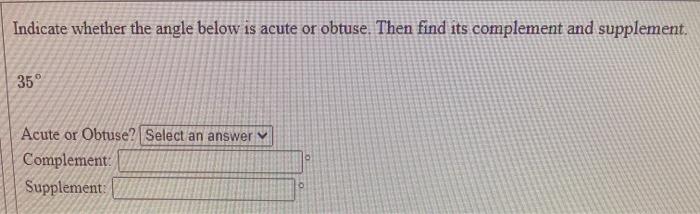 the supplement of an acute angle is obtuse true or false