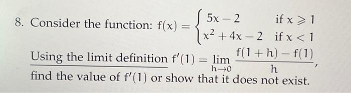 Solved Consider The Function: F(x)={5x−2x2+4x−2 If X⩾1 If | Chegg.com