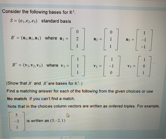 Solved Consider The Following Bases For R S E1 E2 C3 Chegg Com