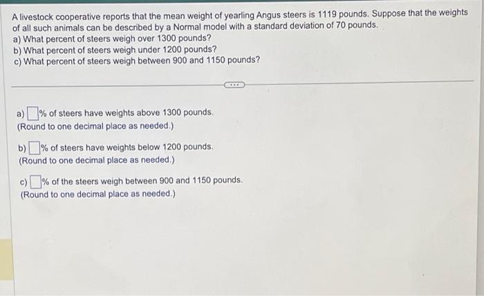 Solved A livestock cooperative reports that the mean weight | Chegg.com