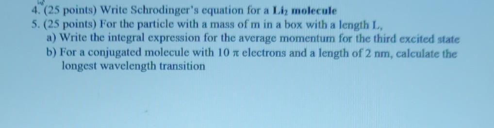 Solved 4.(25 points) Write Schrodinger's equation for a Liz | Chegg.com