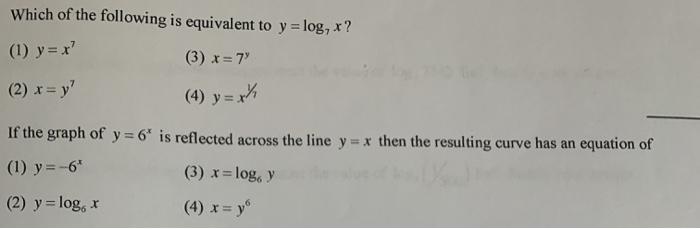 Which Of The Following Is Equivalent To Y Log X Chegg 