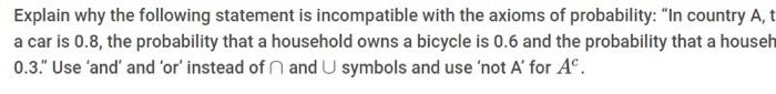 Solved Explain why the following statement is incompatible | Chegg.com
