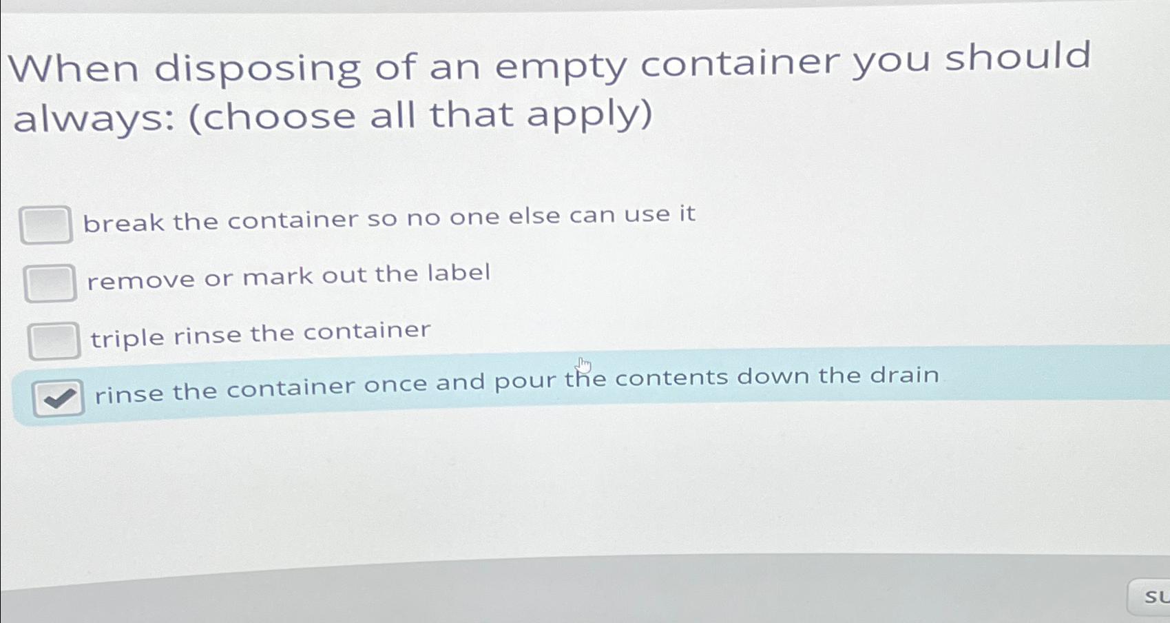 Solved When disposing of an empty container you should | Chegg.com
