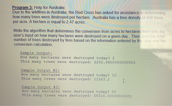 Program 3: Help for Australia: Due to the wildfires in Australia, the Red Cross has asked for assistance in determining how m