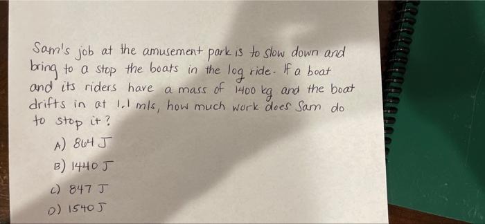 Solved Sam's job at the amusement park is to slow down and | Chegg.com