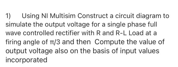 Solved 1) Using Ni Multisim Construct a circuit diagram to | Chegg.com