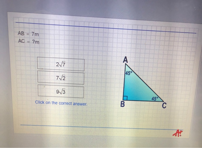 7ac Math Problem Solved AB = 7m AC = ?m 277 772 9V3 Click on the correct | Chegg.com