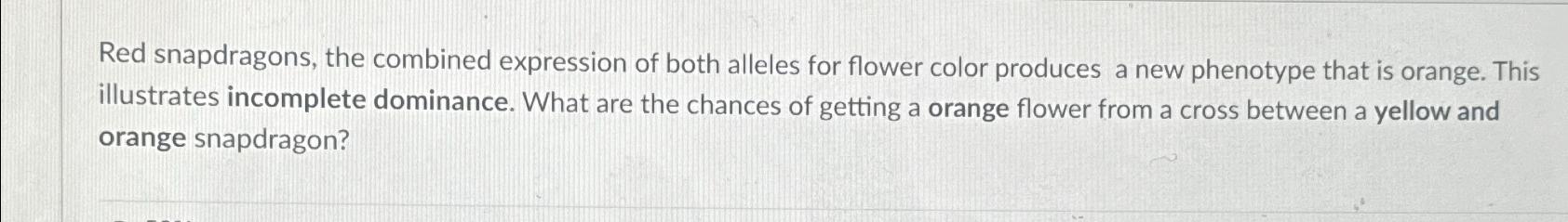 Solved Red snapdragons, the combined expression of both | Chegg.com