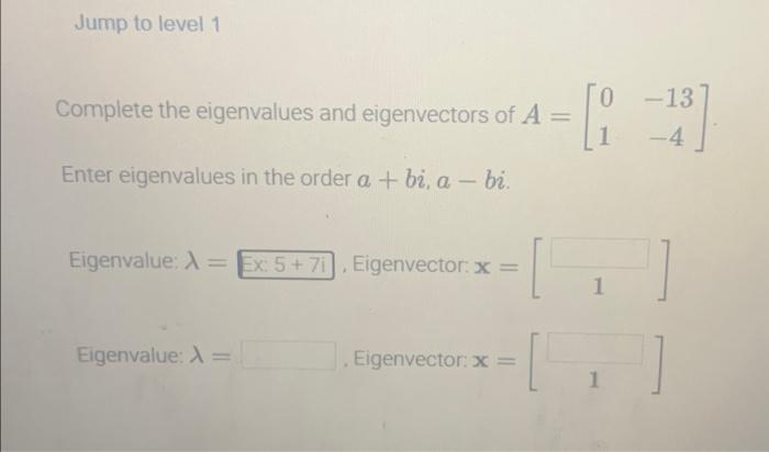 Solved Complete the eigenvalues and eigenvectors of | Chegg.com