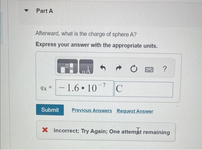 Solved Two Identical Metal Spheres A And B Are In Contact. | Chegg.com