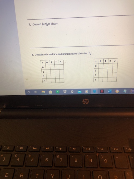 Solved 7. Convert (42) to binary 8. Complete the addition