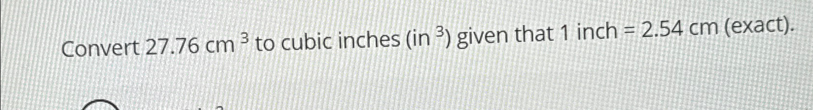solved-convert-27-76cm3-to-cubic-inches-in-3-given-chegg