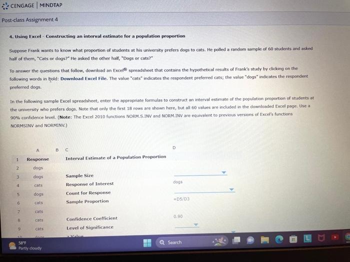 4. Using Excel - Constructing an interval estimate for a population proportion
Suppose Frank wants to know what proportion of