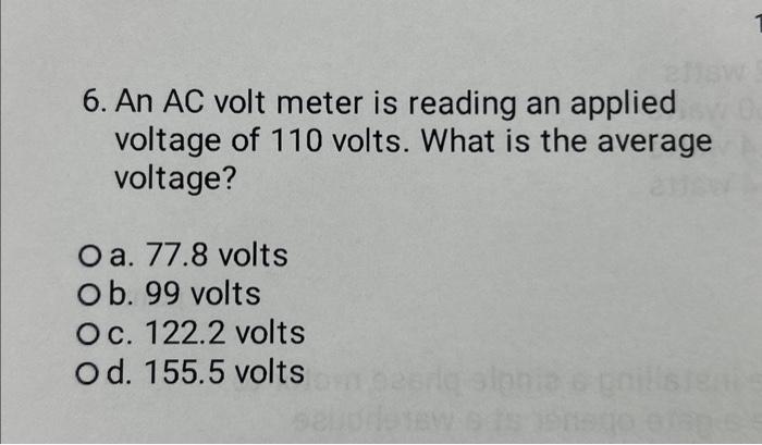Solved 6. An AC volt meter is reading an applied voltage of | Chegg.com