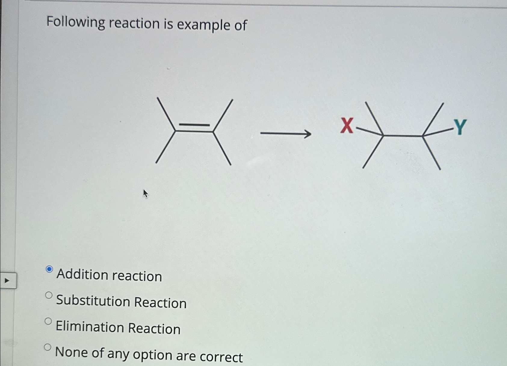 Following reaction is example ofAddition | Chegg.com