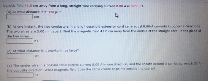Solved magnetic field 41.0 cm away from a long, straight | Chegg.com