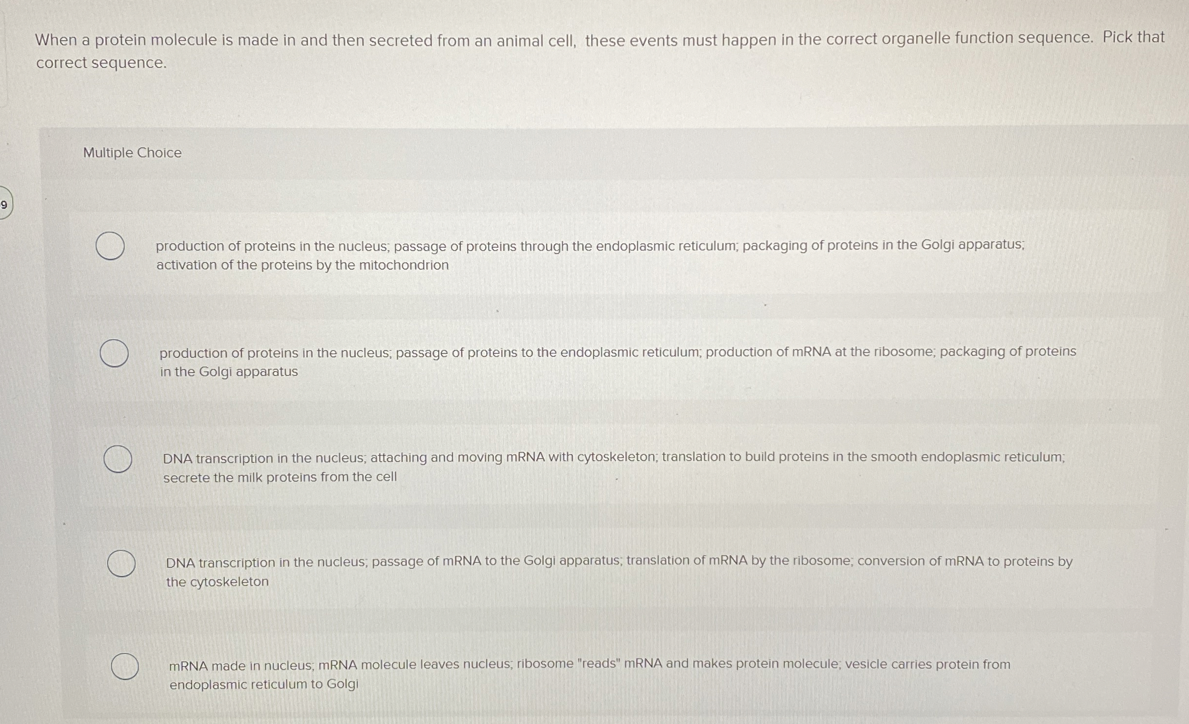 Solved When a protein molecule is made in and then secreted