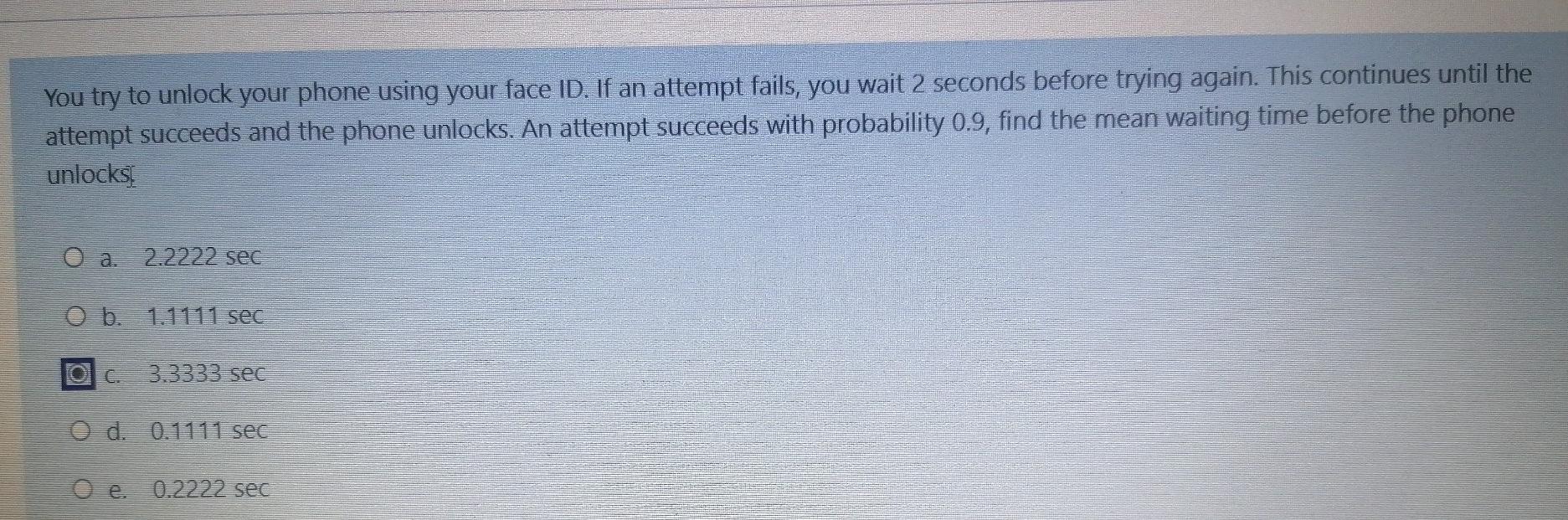 Solved You try to unlock your phone using your face ID. If | Chegg.com