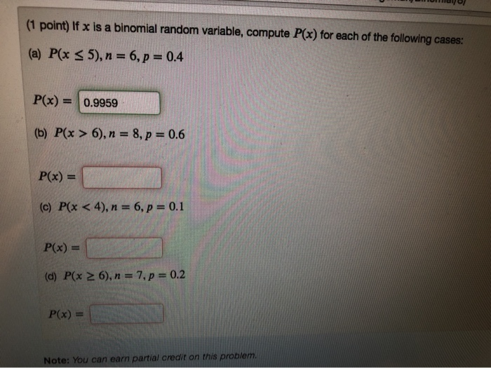 Solved (1 point) If x is a binomial random variable, compute | Chegg.com