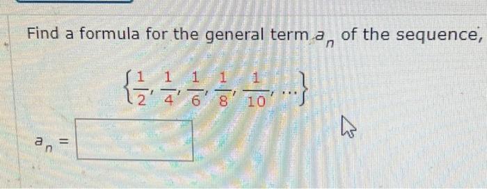 Solved Find a formula for the general term an of the | Chegg.com