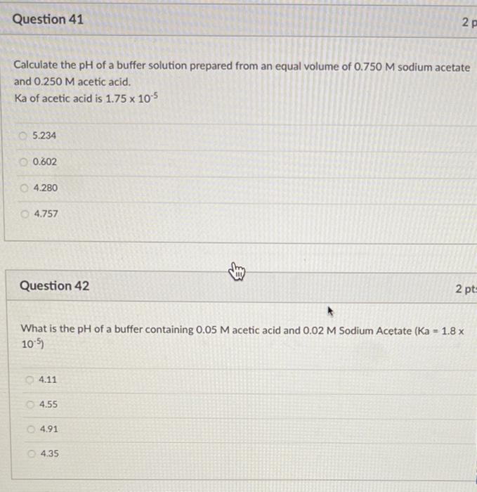 Solved Question 41 2p 2 Calculate the pH of a buffer | Chegg.com