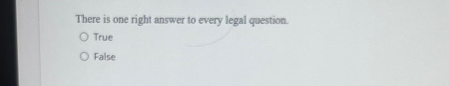 Solved There is one right answer to every legal | Chegg.com