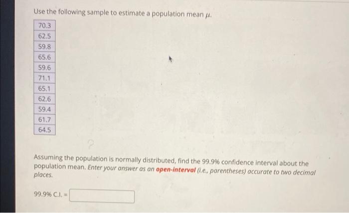 Solved Use the following sample to estimate a population | Chegg.com
