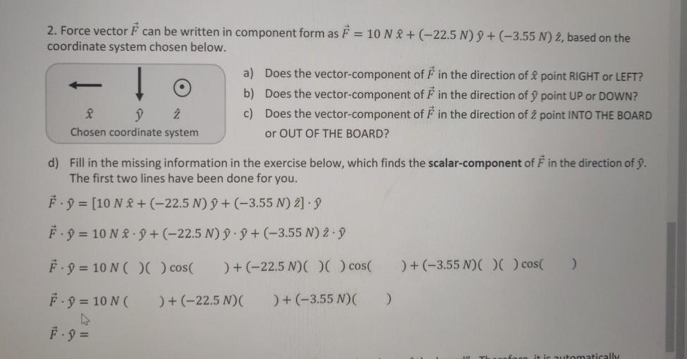 Solved 2. Force vector can be written in component form as F | Chegg.com