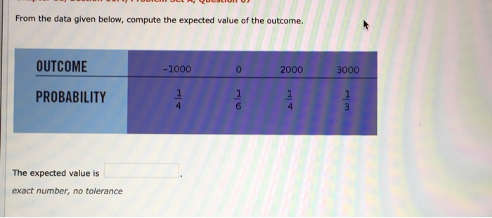 Solved From the data given below, compute the expected value | Chegg.com
