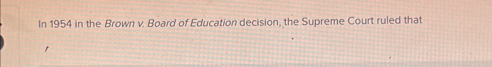 the supreme court's brown vs board of education 1954 decision