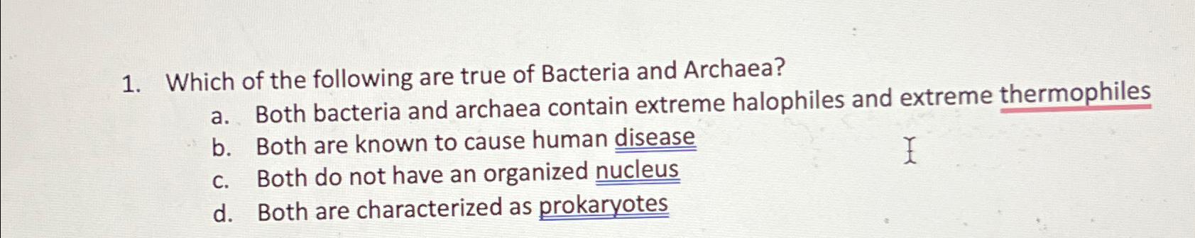 Solved Which of the following are true of Bacteria and | Chegg.com