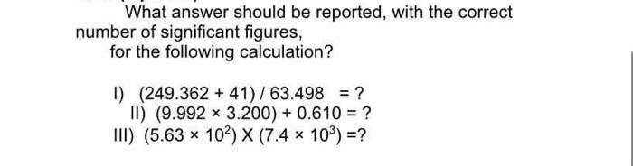 Solved What answer should be reported, with the correct | Chegg.com