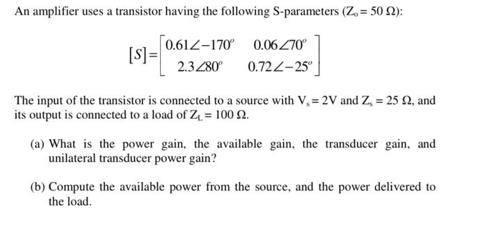 Solved An amplifier uses a transistor having the following | Chegg.com