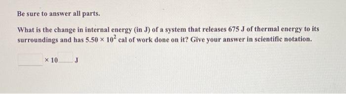 Solved Be sure to answer all parts. What is the change in | Chegg.com