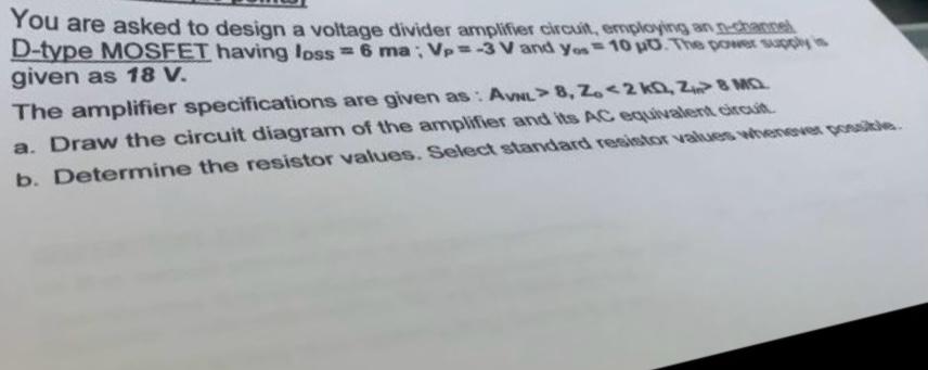 Solved You are asked to design a voltage divider amplifier | Chegg.com