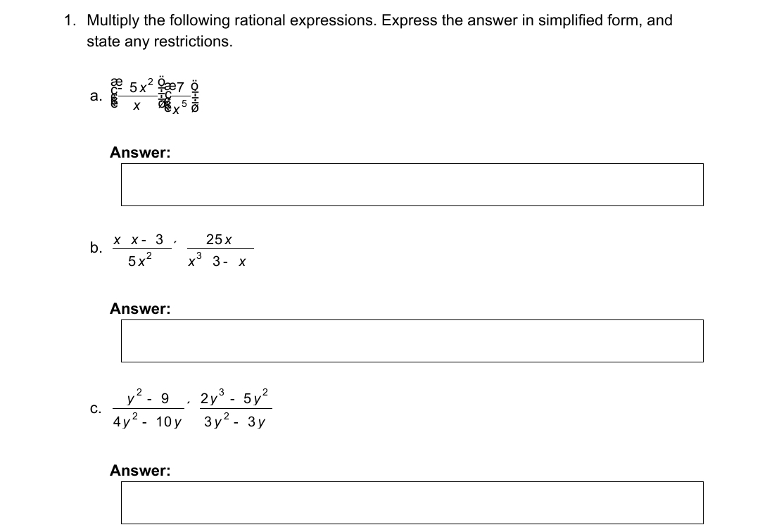 Solved Multiply the following rational expressions. Express | Chegg.com