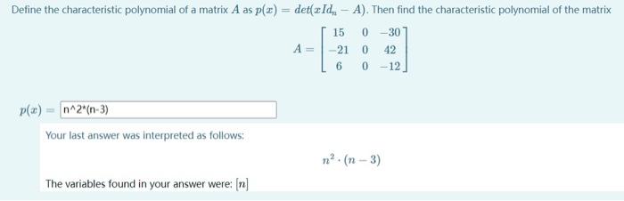 Solved Define the characteristic polynomial of a matrix A as | Chegg.com