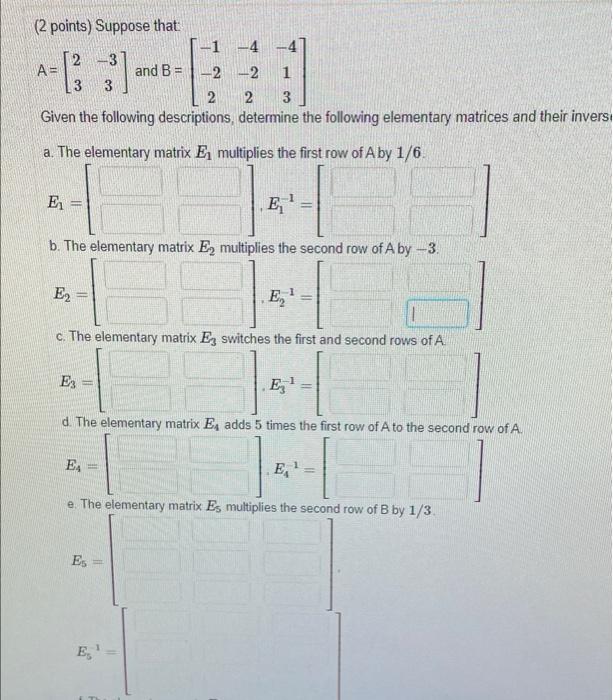 Solved - (2 Points) Suppose That 41 -4 -3 A= And B = -2 -2 3 | Chegg.com