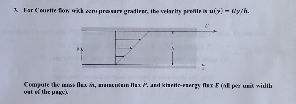 Solved 3 For Couette Flow With Zero Pressure Gradient T Chegg Com